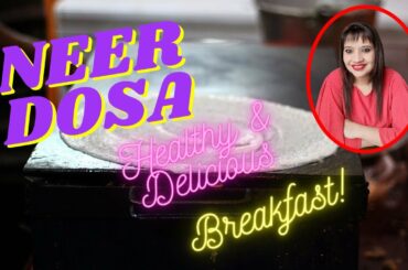 Neer Dosa | Low Calorie | Healthy Breakfast | Weight Loss food | Vegan | No oil