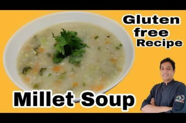 Barley & Kodo Millets Soup | Healthy Soup Recipe For Weight Loss #Weightlossrecipe #chefsahajan