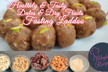 Very Healthy, Easy, Nutritious n Yummy Dates & Dry-fruits Laddoo | No added Sugar | Meghna's Recipes