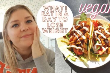 What I Eat In a Day to Lose Weight as a Vegan. Healthy. Low Calorie. A bit chatty too.