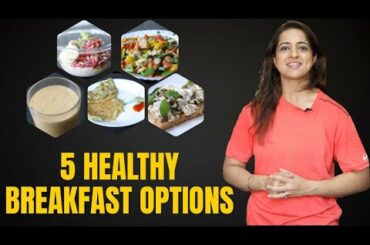 5 Healthy Breakfast Recipes for Weight Loss | Quick and Easy | xHERciser
