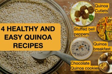 4 Healthy and Easy QUINOA Recipes | Weight loss recipes | Maithely Sharma