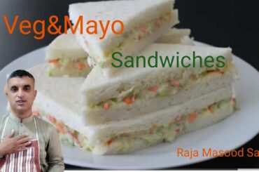Vegetables & Mayonnaies Sandwiches|easy and healthy sandwich recipe by Raja Masood Sadiq
