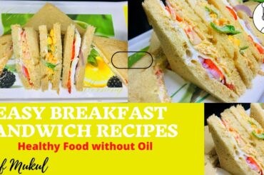 3 Easy Breakfast Sandwich Recipes | Without Oil | Proper Healthy Breakfast | Cold Sandwich.