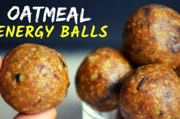 NO-BAKE OATMEAL ENERGY BALLS: In search for the best healthy snack