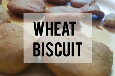 WHEAT BISCUIT | EASY SNACK RECIPE | HEALTHY SNACK