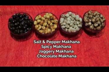 Makhana Recipes | Healthy Snack Recipes | Fox Nuts Recipes | Lotus seeds Recipes |