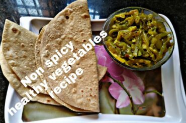#Healthy recipe/non spicy vegetable recipe.