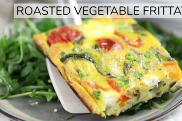 ROASTED VEGETABLE FRITTATA | easy healthy frittata recipe