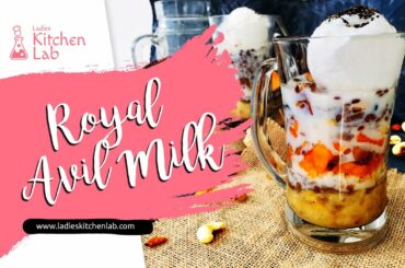 Royal Avil Milk | Rich and Healthy Breakfast Recipe | Ladies Kitchen Lab
