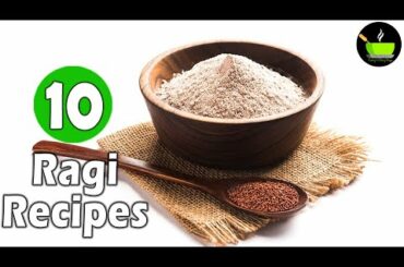 10 Easy Ragi Recipes  | Nachni Recipes | Finger Millet Recipes | Healthy Recipes|  Ragi Flour Recipe