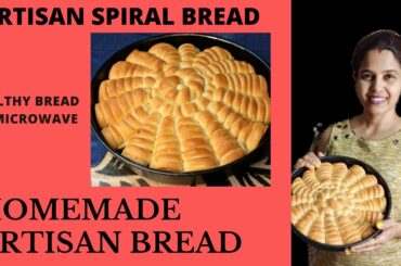 HOMEMADE ARTISAN BREAD| PULL APART BREAD| SPIRAL BREAD |STUFFED BREAD|HEALTHY BREAD|MICROWAVE  BREAD