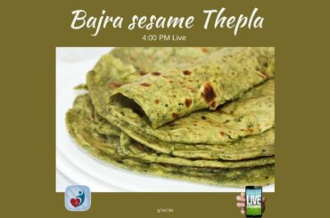 Bajra Sesame Thepla : Healthy Recipe