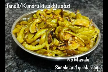 Tendli(Kundru) ki sukhi sabzi without onion or masala Quick healthy recipe for weight loss/diabetes