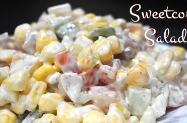 Creamy Sweetcorn Salad || American Corn Salad || Quick & Easy Salad Recipe || Healthy Salad Recipe
