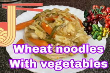 WHEAT NOODLES WITH VEGETABLES HEALTHY FOODS easy cooking meet mhyra