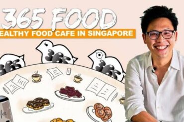 365 Food: Unconventional Healthy Food Cafe in Singapore