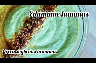 Edamame hummus recipe/hummus with green soybean/low fat hummus recipe/easy and healthy snack recipe