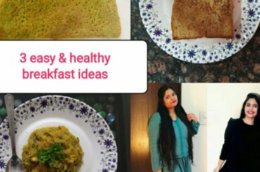 3 QUICK & HEALTHY INDIAN RECIPES FOR 24 KG WEIGHT LOSS|MY WEIGHT LOSS DIET|HOW I LOST 24 KG WEIGHT?