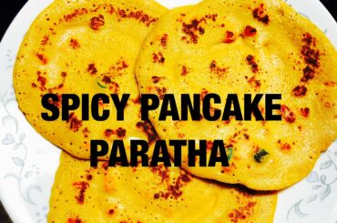 Spicy PanCake Paratha/Quick Breakfast Recipe/Easy Breakfast Recipes/Egg paratha/Spicy Pancakes