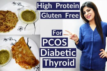High Protein Breakfast For Weight Loss - Thyroid/PCOS/Diabetic Diet Recipes To Lose Weight |In Hindi