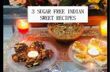 #diwalispecial 3 Sugar Free Indian Sweet Recipes | Home Made Healthy Indian Sweets