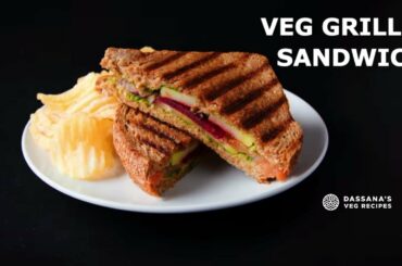 Grilled Sandwich | Veg Grilled Sandwich (Mumbai Street Food) | Dassana's Veg Recipes