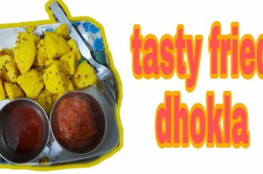 Tasty fried dhokla - Healthy and tasty recipe vedio - Gayatri family vlog