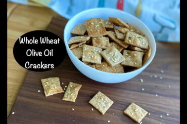 Baked Whole Wheat Olive Oil Crackers | Healthy Cracker Recipe | Low fat Cracker Recipe