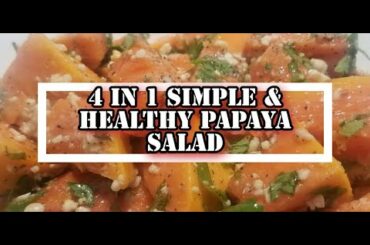 PAPAYA SALAD|4 in 1 Papaya Salad|Quick & Healthy Salad Recipe #2