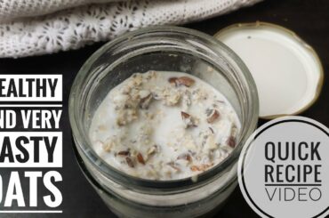 OVERNIGHT OATS | SIMPLEST AND EASIEST BREAKFAST | Quick Recipe Video | Healthy Breakfast Ideas