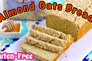 ALMOND OATS BREAD | GLUTEN FREE Bread | No Flour Healthy bread | Post  Workout -Weight Loss Snacks