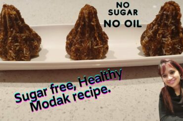 Sugar Free Modak | Healthy Snack | Sugar Free Sweet Dessert | Healthy Recipe | Weight Loss