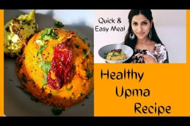 Healthy Upma Recipe. Quick & Easy #healthyfood #healthyrecipe #quickmeal #upma #weightloss