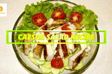 Caesar Salad Recipe [Diet Salad For Weight Loss] [Healthy Nutritious Salad With Grilled Chicken]