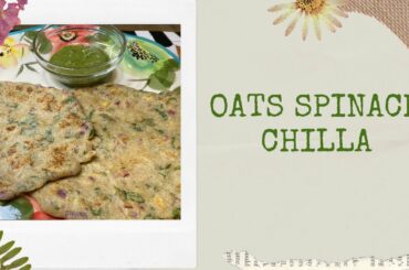 Oats Spinach Chilla | Oats Spinach Pancakes | Healthy Takes By Amu | Healthy Recipes