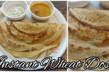 Instant Wheat Dosa | Healthy Breakfast Recipe For Kids| No Grinding No Soaking| Crispy Atta Dosa