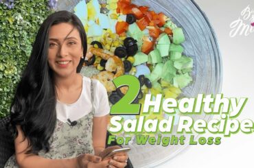 2 Healthy Salad Weight Loss Edition | Healthy Salad | Diet Salad