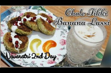 Navaratri Special Healthy Vrat Wale Recipe Chole Tikki & Banana Lassi | 2nd Day Of Navaratri 2020||