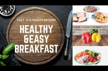 5-10 minute Quick and healthy breakfast / Bachelor's Recipe / 3simple breakfast ideas