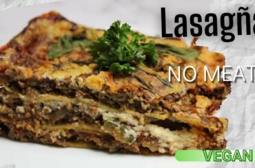 Vegan Lasagna | Healthy Pasta | Lasagna Recipe | Vegan Recipes | Pasta Recipe