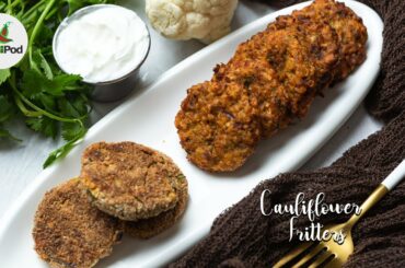 Cauliflower rice Fritters recipe | 2 versions Baked and Fried | Baked instant low calorie recipe