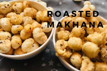 Healthy Indian Snacks Recipes With Makhana || Tea Time Snacks For Students & Office People