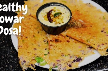 Healthy Jowar Dosa | Instant Breakfast Recipe | Breakfast Ideas | WeightLoss Recipe | Sorghum Recipe
