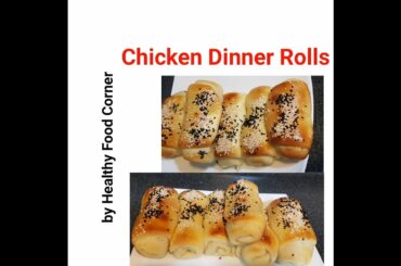 Chicken Dinner Rolls/ Easy and yummy Chicken Dinner Rolls Recipe/ by Healthy Food Corner