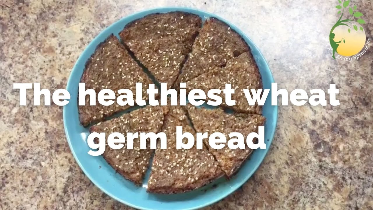 The healthiest wheat germ bread! Recipe how to make wheat germ bread The healthiest wheat germ bread! Recipe how to make wheat germ bread