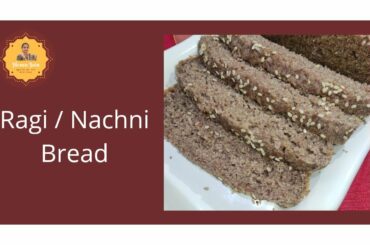 Ragi Bread | Nachni | Finger Millet | Breakfast Bread | Very Healthy | Calcium Rich | Hemu Jain