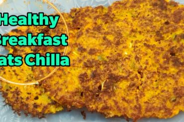Healthy breakfast recipe//Oats Chilla//easy and healthy recipe// weight loss recipe