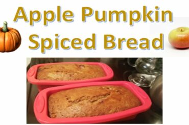 Apple Pumpkin Spiced Bread One Bowl Recipe Video, Her Healthy Home