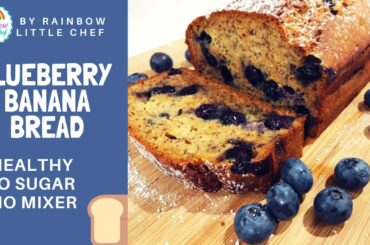 Easy and Healthy Blueberry Banana Bread / No mixer needed / Soft and Moist